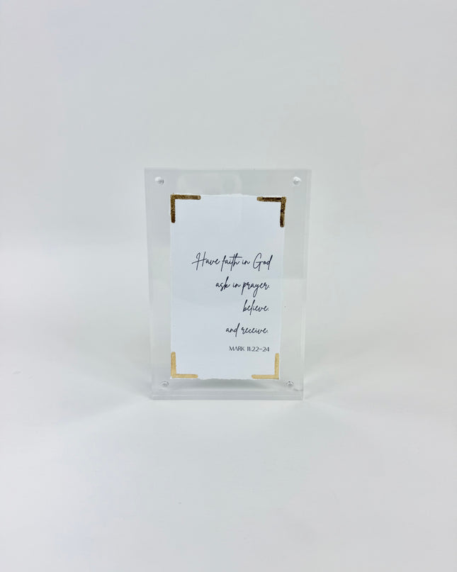 Mark 11:22-24 Acrylic Frame
