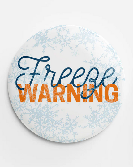 Freeze Warning Button Fun & Games in  at Wrapsody